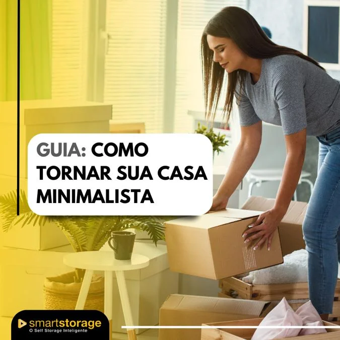 Guia: como tornar sua casa minimalista - Smartstorage selfstorage
