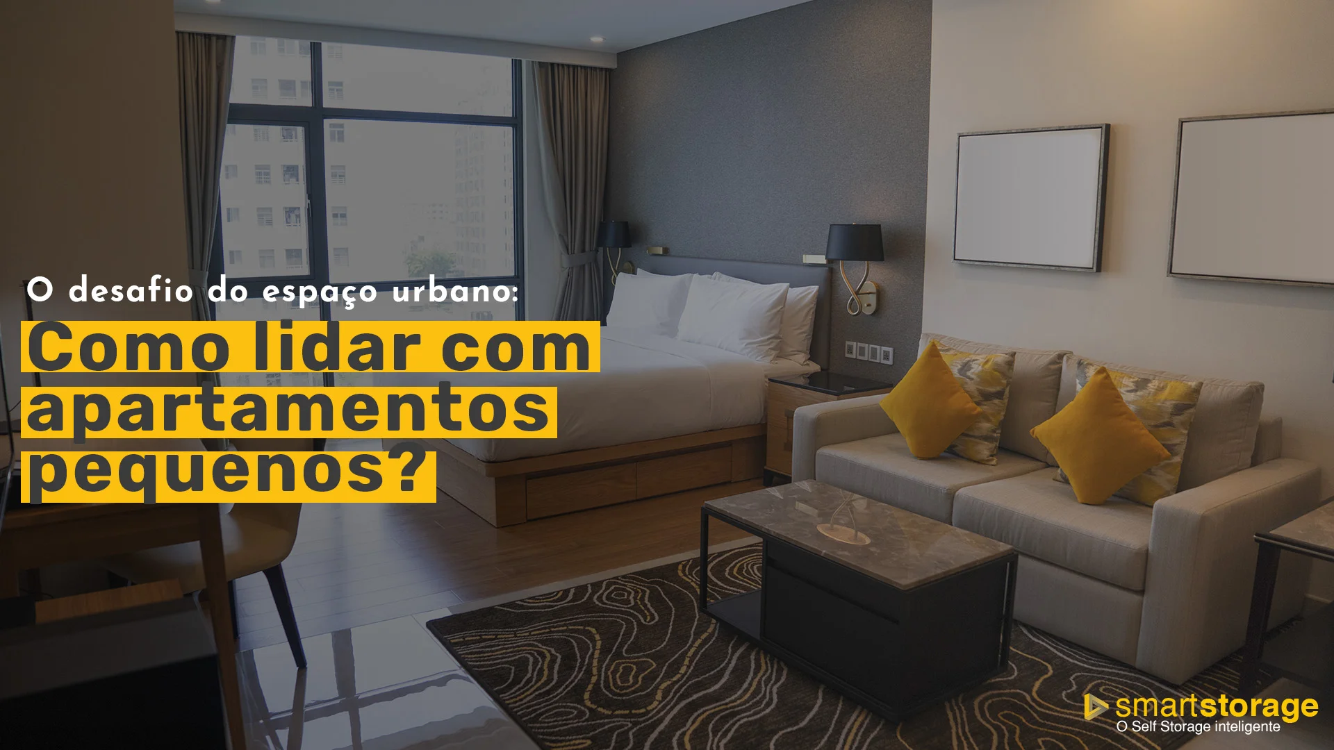 O desafio do espaço urbano: Como lidar com apartamentos pequenos? - Smartstorage selfstorage